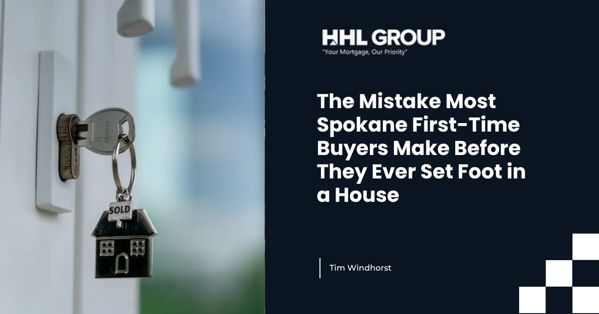 The Mistake Most Spokane First-Time Buyers Make Before They Ever Set Foot in a House