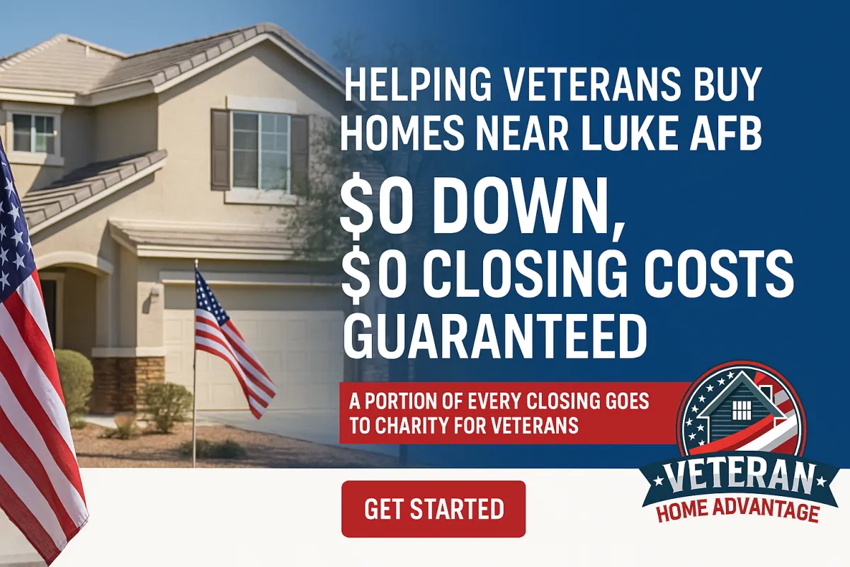 Promotional banner for Veteran Home Advantage showing an American flag and suburban home, with bold text offering $0 down and $0 closing costs for veterans near Luke AFB