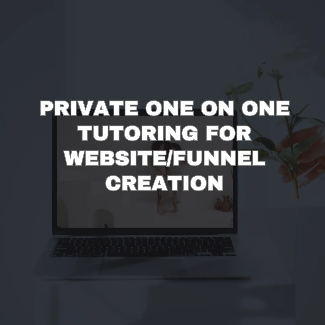 Private Tutoring For Website/Funnel Creation