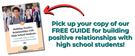 Free Guide: Building Positive Relationships with High School Students