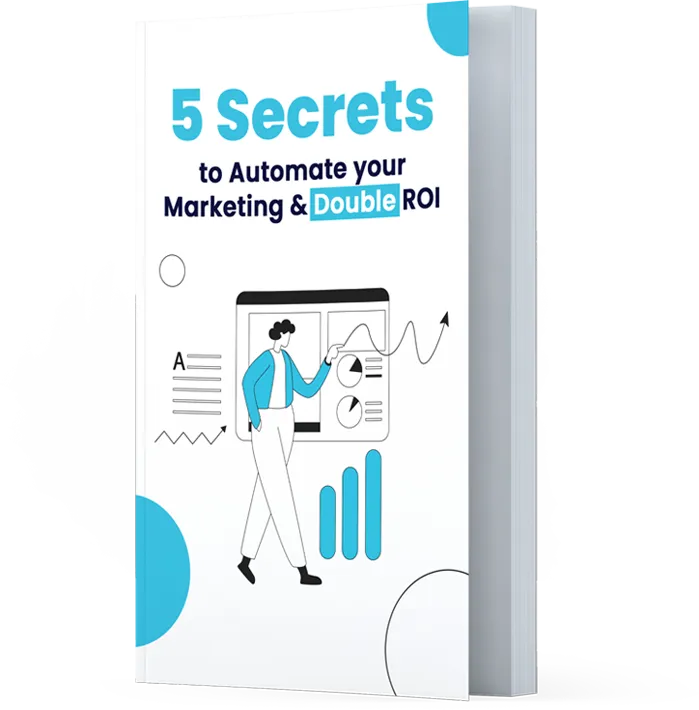 Cover of an ebook titled '5 Secrets to Automate your Marketing & Double ROI' with an illustration of a person interacting with charts and graphs