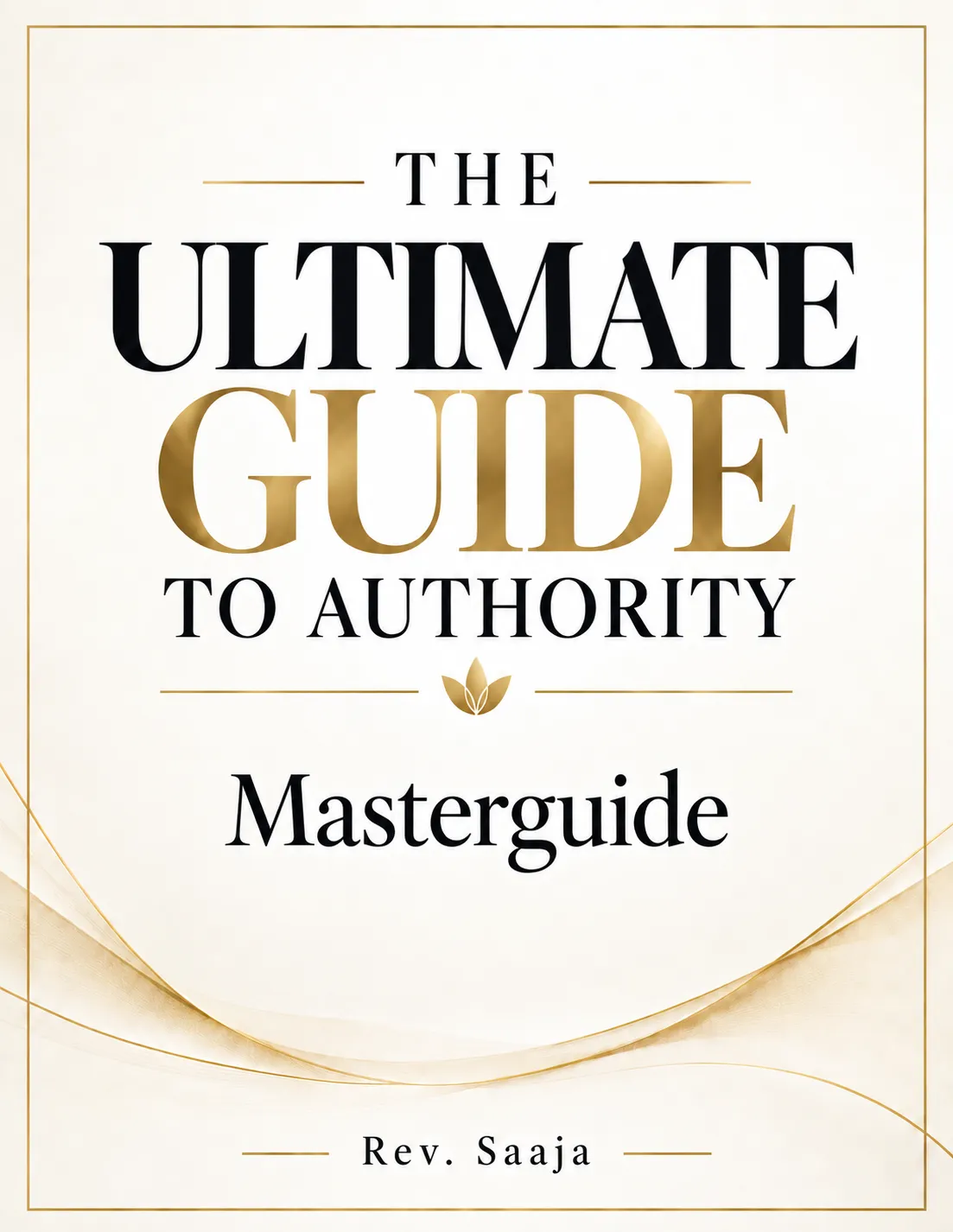 The Ultimate Guide to Authority ebook by Rev. Saaja
