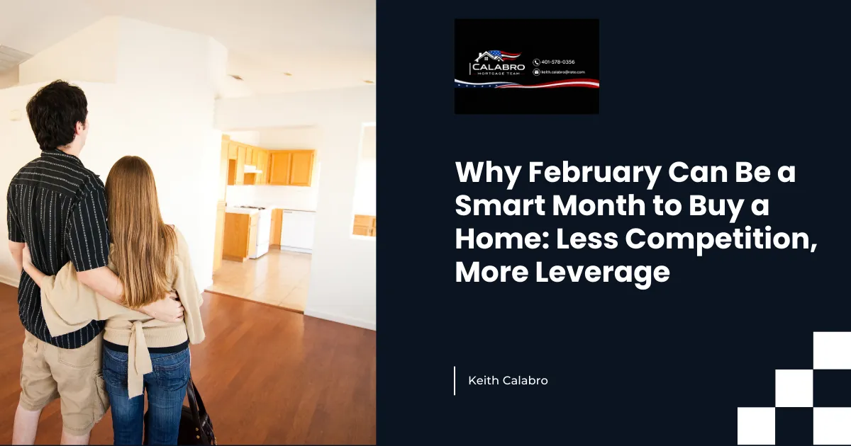 Why February Can Be a Smart Month to Buy a Home: Less Competition, More Leverage