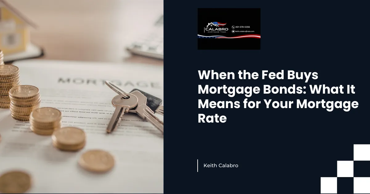When the Fed Buys Mortgage Bonds: What It Means for Your Mortgage Rate