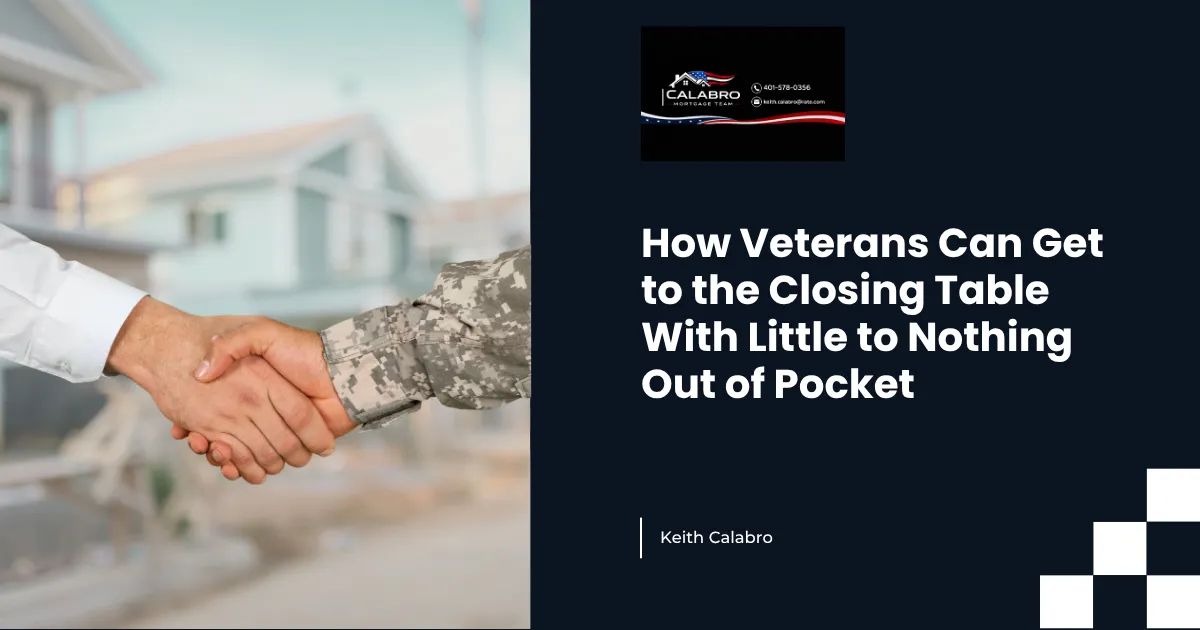 How Veterans Can Get to the Closing Table With Little to Nothing Out of Pocket
