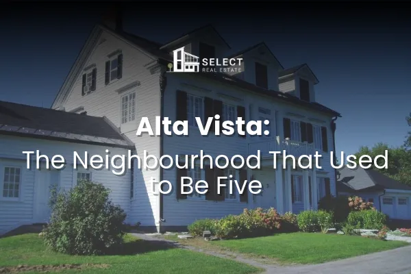 Alta Vista: The Neighbourhood That Started as Several