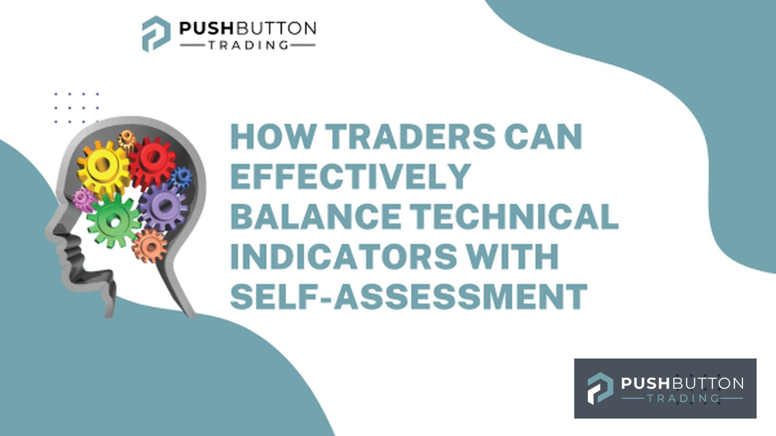 How Traders Can Effectively Balance Technical Indicators with Self Assessment Title Thumbnail