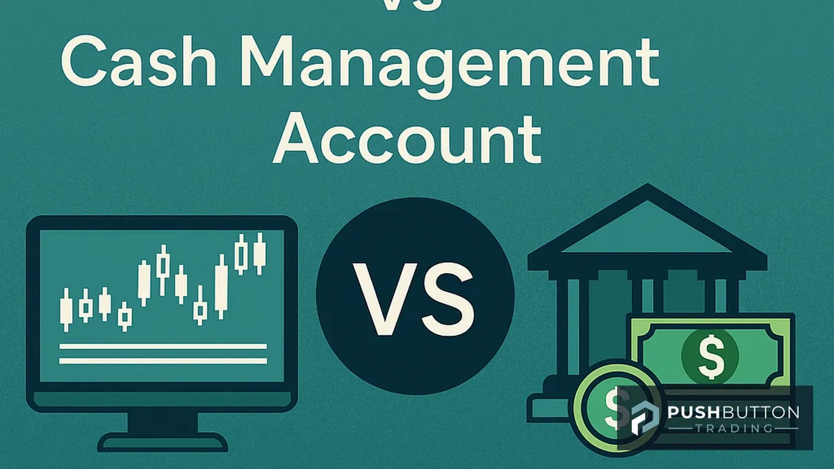 Brokerage Account vs Cash Management Account