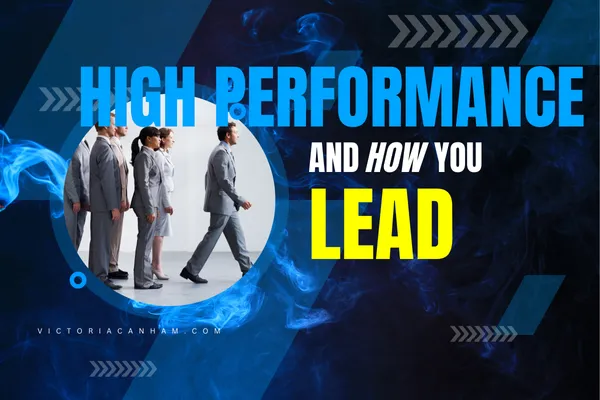 Victoria Canham Consultancy | Image illustrating the concept that high performance is linked to leadership, showing a team moving forward under strong direction.