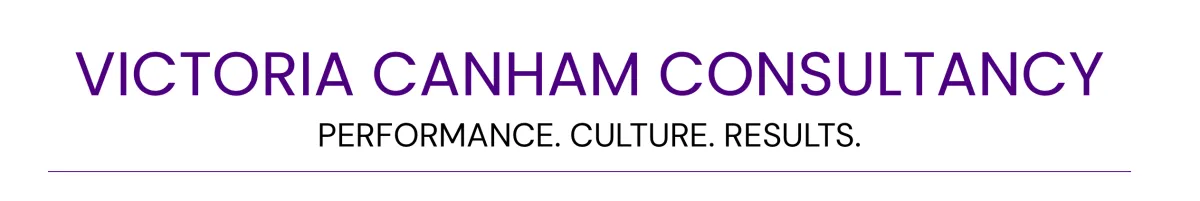 VICTORIA CANHAM CONSULTANCY | Performance. Culture. Results
