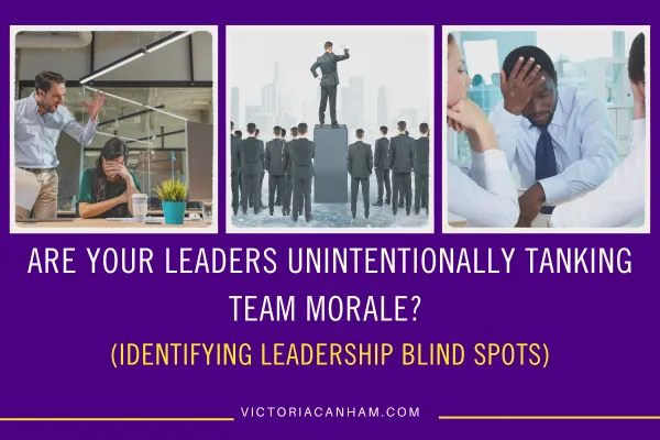 Victoria Canham Consultancy | Three panels depicting workplace challenges: a leader yelling at a distressed employee, a lone leader on a pedestal overlooking a group of employees, and a stressed team member holding their head in a meeting.