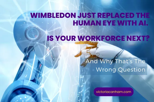 Victoria Canham Consultancy | Stylised image showing an artificial intelligence robot observing a human-like digital interface, representing the growing presence of AI in human roles like those seen at Wimbledon, alongside blog post title.