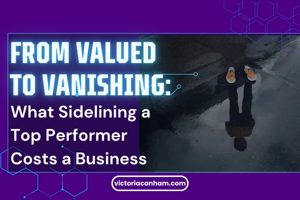Victoria Canham Consultancy | From Valued to Vanishing: Blog post title with a person's reflection in a puddle, symbolising feeling sidelined and invisible at work.
