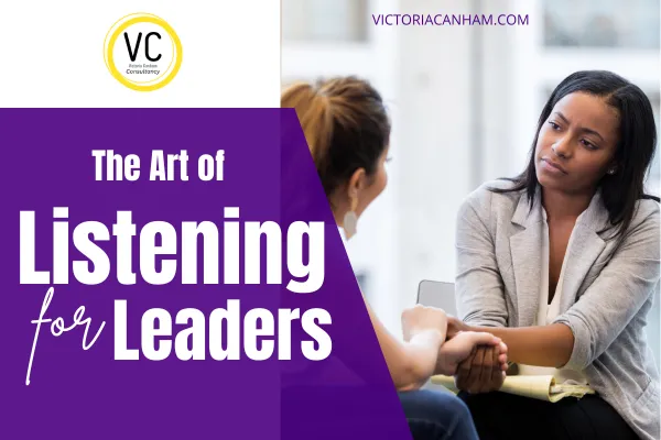 Victoria Canham Consultancy |  Leader practising active listening with team during meeting