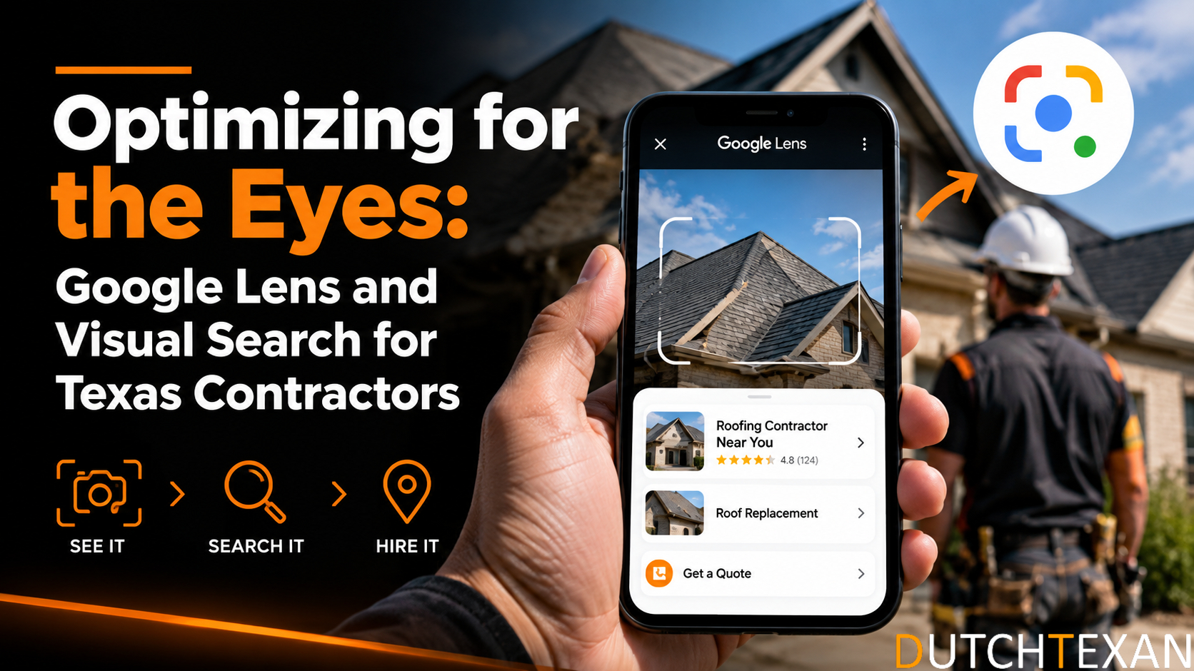 Optimizing for the Eyes: Google Lens and Visual Search for Texas Contractors