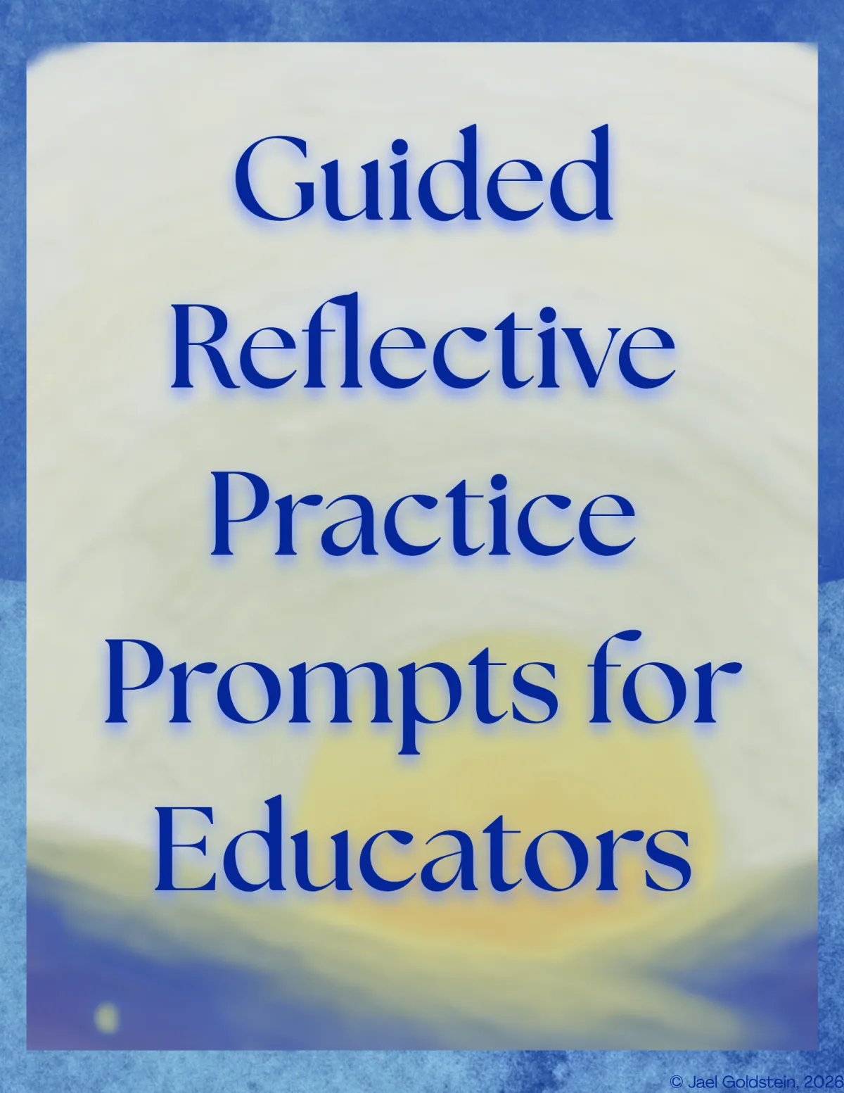 cover of Guided Reflective Prompts for Educators a guide to support eacher growth