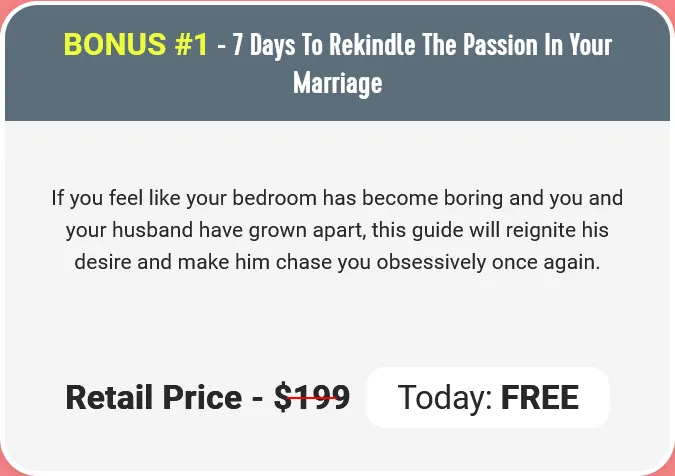BONUS #1 - 7 Days To Rekindle The Passion In Your Marriage