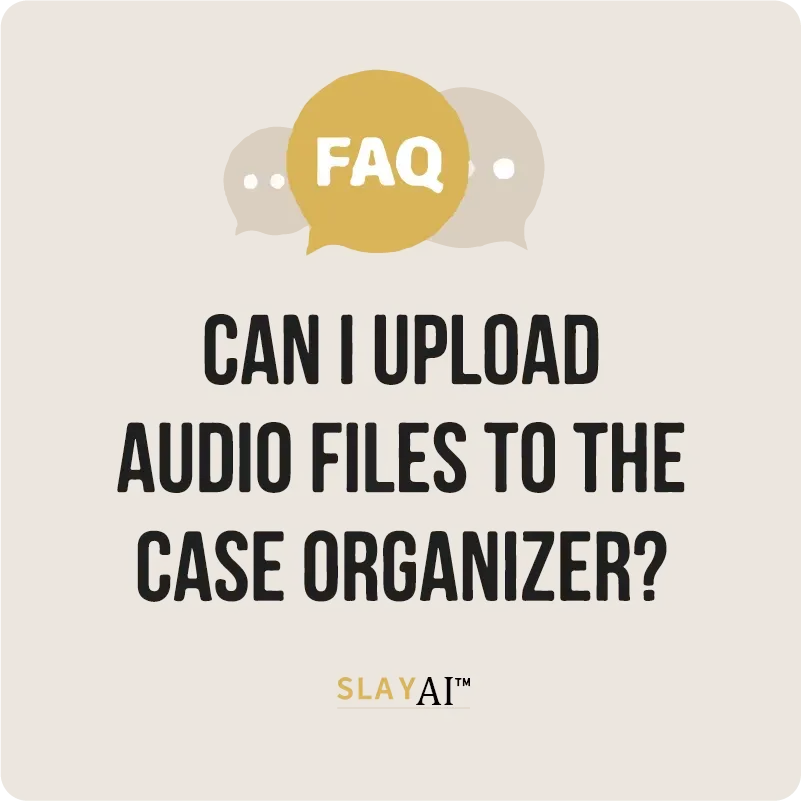 Can I Upload Audio Files to the Case Organizer?