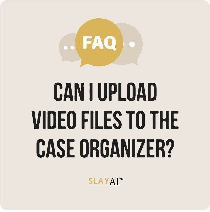 Can I Upload Video Files to the Case Organizer?