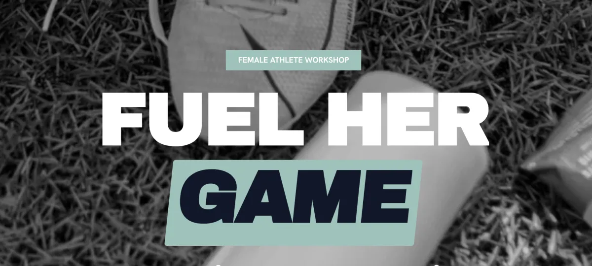 Nutrition for Female Athletes: Lessons from Fuel Her Game