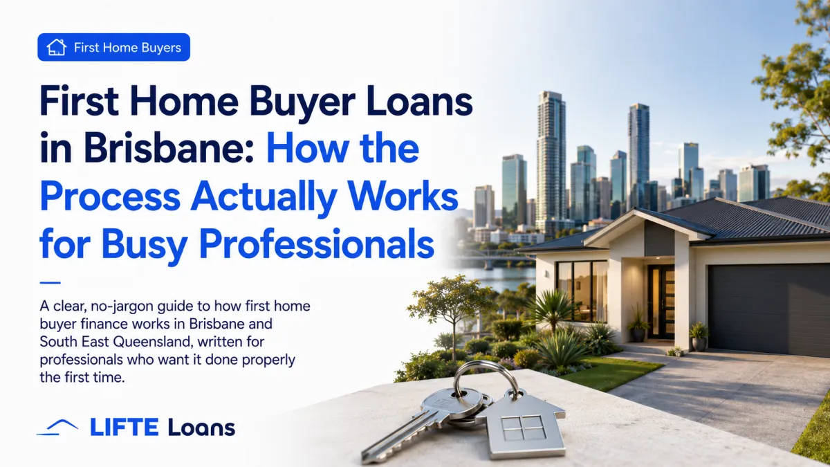 First Home Buyer Loans in Brisbane: How the Process Actually Works for Busy Professionals