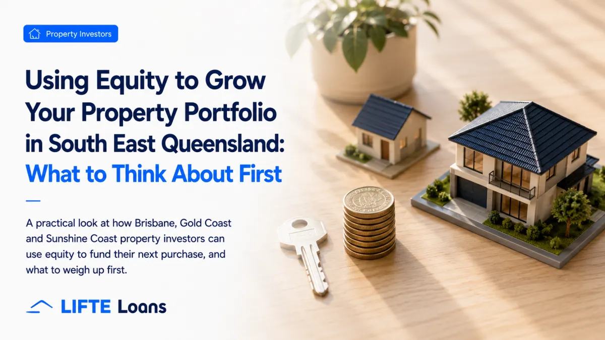 Using Equity to Grow Your Property Portfolio in South East Queensland: What to Think About First