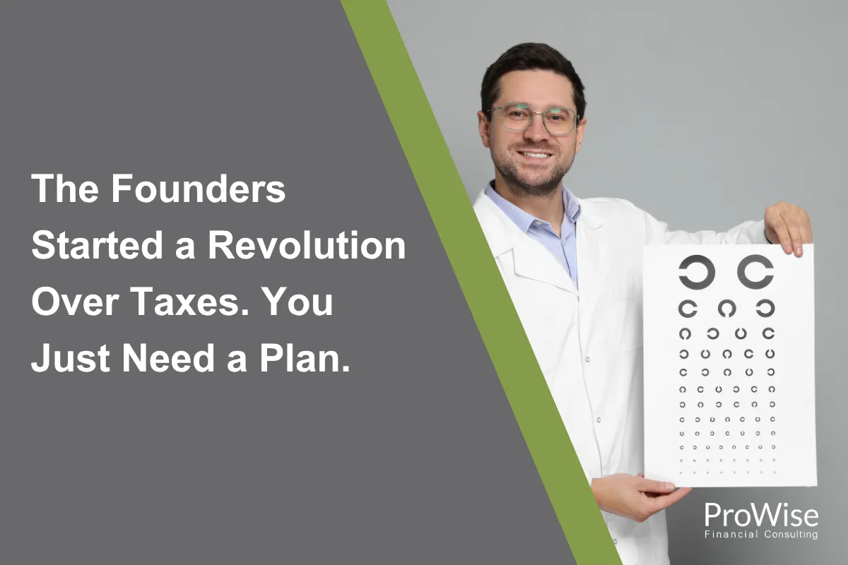 The Founders Started a Revolution Over Taxes. You Just Need a Plan.