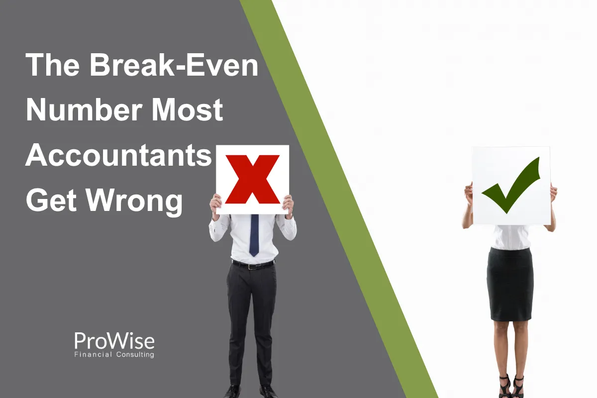 The Break-Even Number Most Accountants Get Wrong