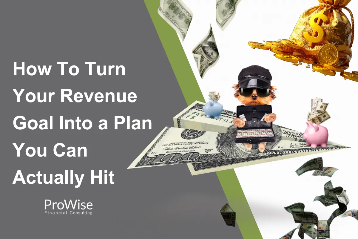 How To Turn Your Revenue Goal Into a Plan You Can Actually Hit