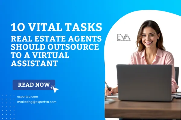 10 Vital Tasks Real Estate Agents Can Outsource to a VA