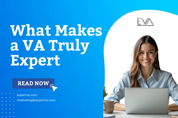 Top Rated Virtual Assistant Services: What Makes a VA Truly Expert | Expert VA