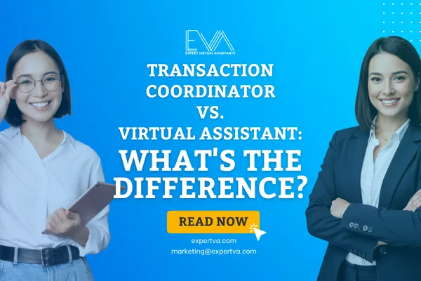 Transaction Coordinator vs. Virtual Assistant: Key Differences
