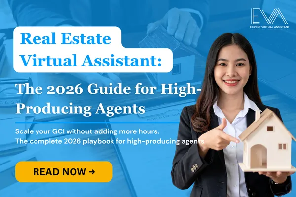 Real estate virtual assistant helping a high-producing agent close more deals by managing CRM, lead follow-up, and transaction coordination | ExpertVA 2026 Guide