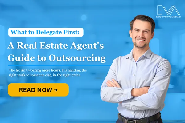 What to Delegate First: A Real Estate Agent's Guide to Outsourcing