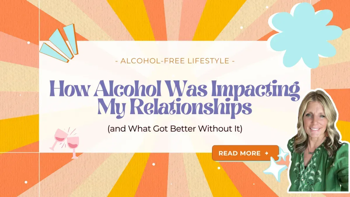How My Relationships Changed When I Took a Break from Drinking