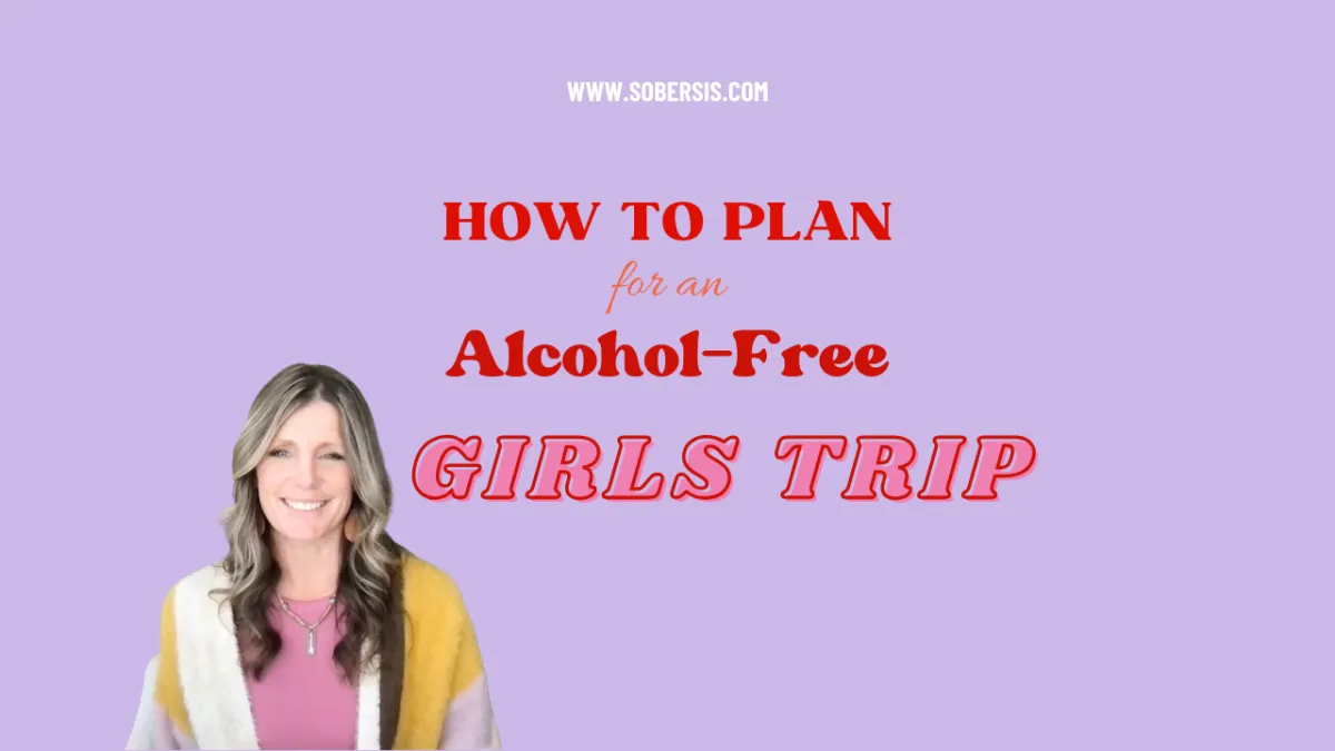 How to Prepare for an Alcohol-Free Girls Trip