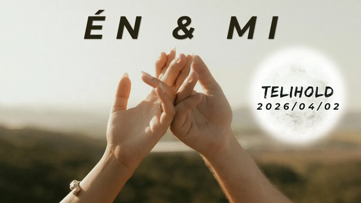 2026.04.02 - A Telihold tanításai - Egyensúly a kapcsolatokban