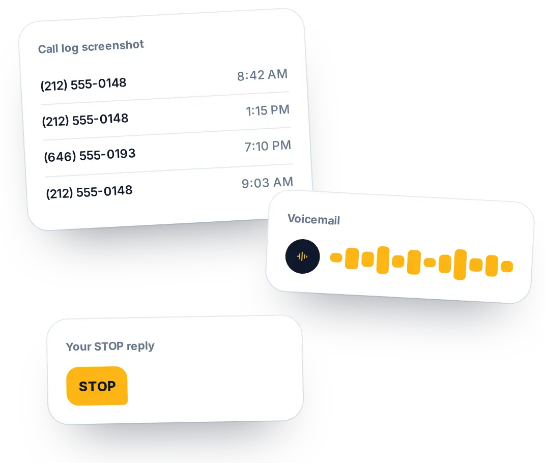 Examples of evidence to save: call log screenshot, voicemail and STOP reply