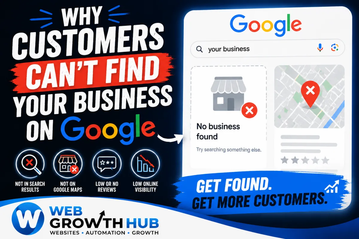 Why Can't Customers Find My Business on Google? Your Guide to Local Visibility