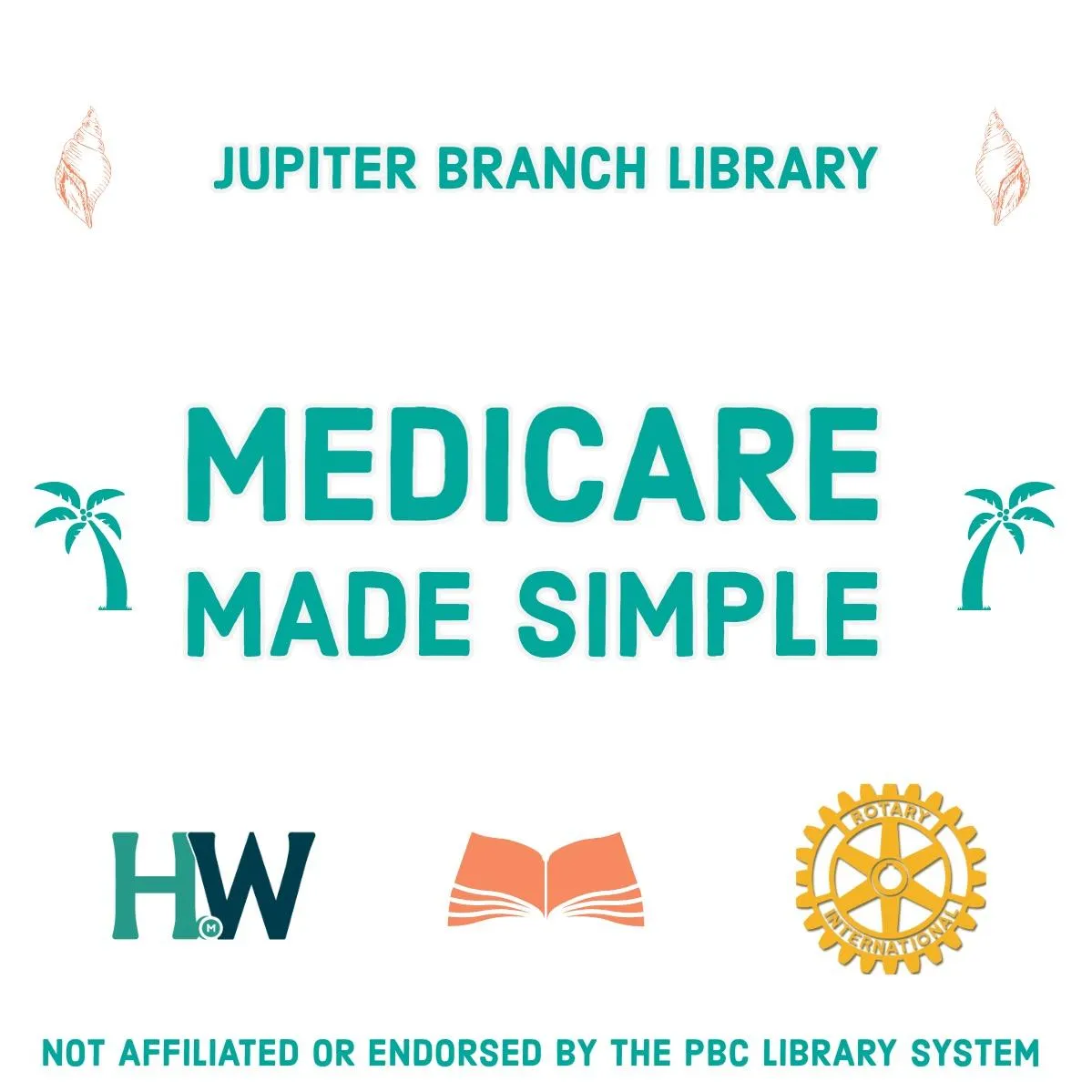 Medicare Made Simple at the Palm Beach Gardens Library. Sponsored by the Rotary Club.