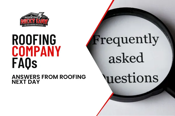 Roofing Company FAQs | Answers From Roofing Next Day