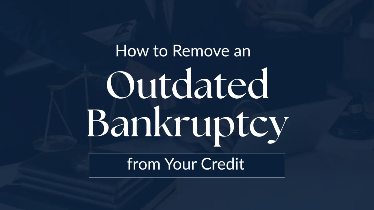 A professional legal-themed graphic featuring a scale of justice and law books with the text "How to Remove an Outdated Bankruptcy from Your Credit