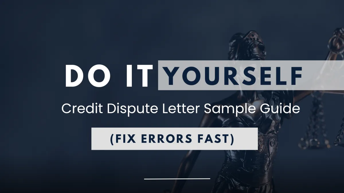DIY Credit Dispute Letter Sample Guide (Fix Errors Fast)