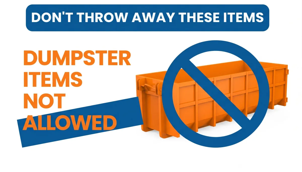What Should I Avoid Putting in a Dumpster? | Austin TX Guide