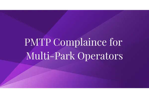 PMTP Compliance for Multi-Park Operators: A Portfolio Guide
