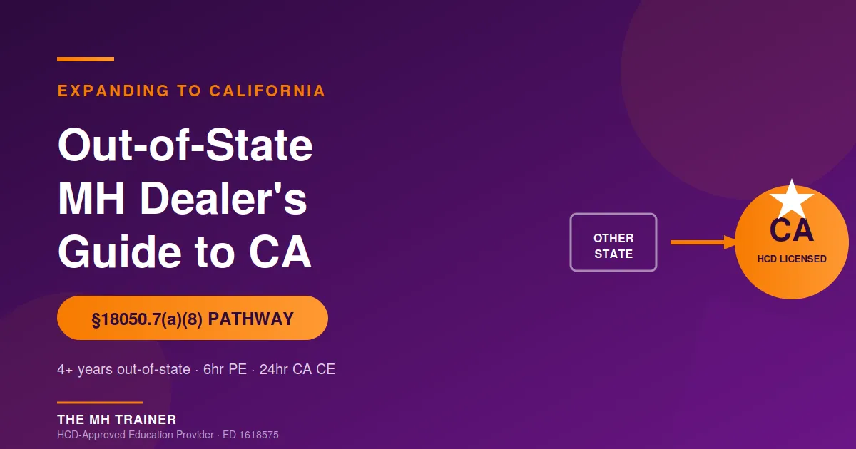 Out-of-State Manufactured Home Dealer Expanding to California: What You Need to Know