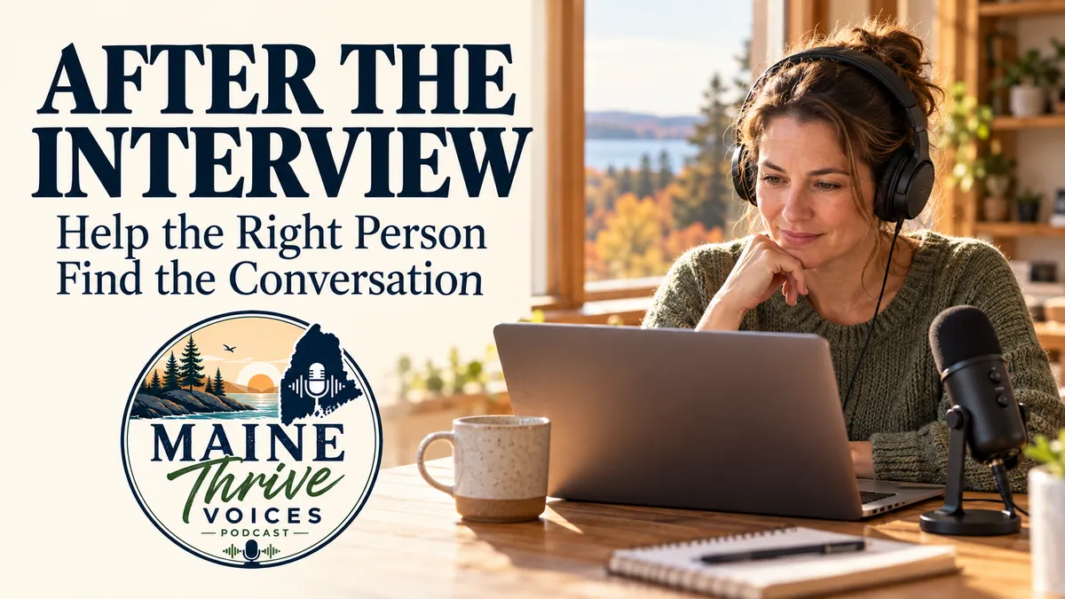 After the Interview: Help the Right Person Find the Conversation