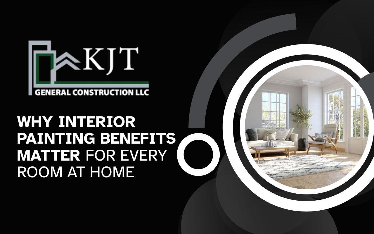 Why Interior Painting Benefits Matter for Every Room at Home