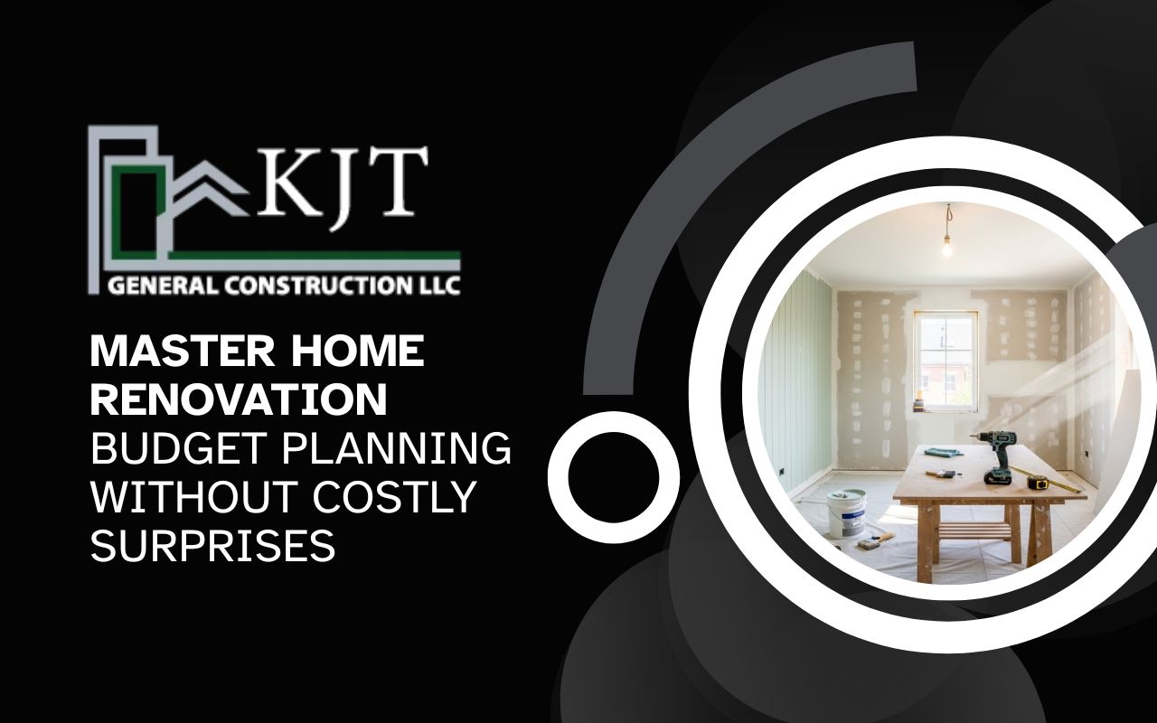 Master Home Renovation Budget Planning Without Costly Surprises