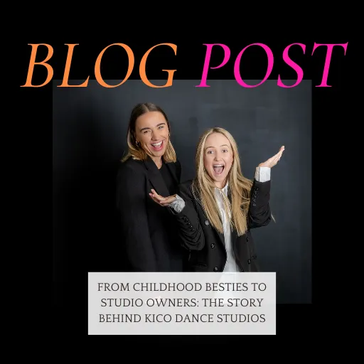 From Childhood Besties to Studio Owners: The Story Behind KICO Dance Studios